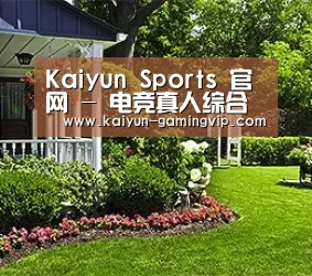 Kaiyun Sports 官网 - 电竞真人综合娱乐